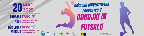 V Mariboru se obeta &scaron;portni spektakel &ndash; vabljeni na državni univerzitetni prvenstvi v futsalu in odbojki!